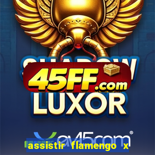 assistir flamengo x fortaleza ao vivo online multicanais